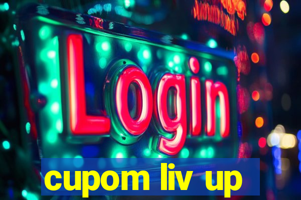 cupom liv up